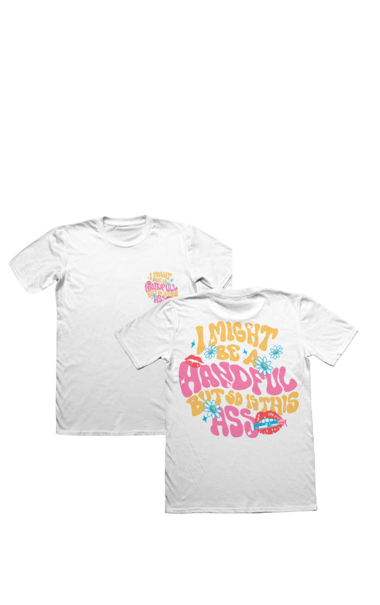 I Might Be A Handful Tee(OVERSIZED)